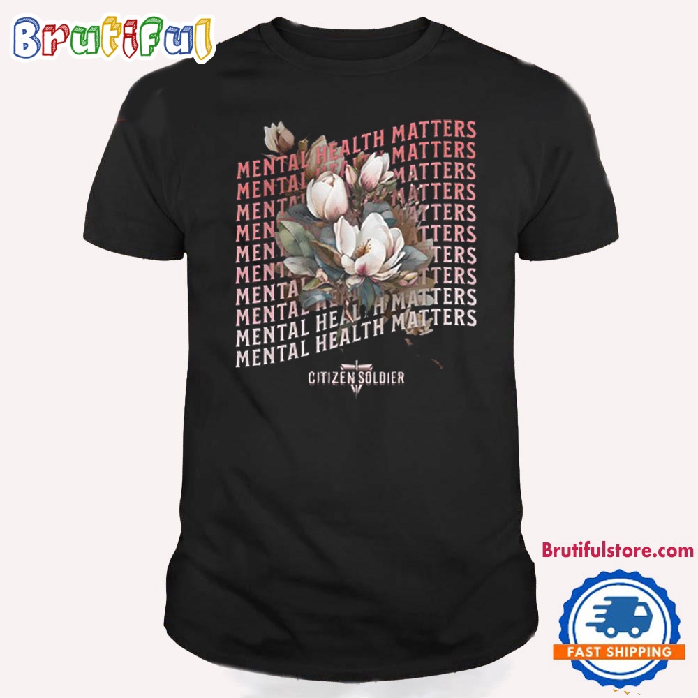 Citizen Soldier Mental Health Matters 2024 T Shirt