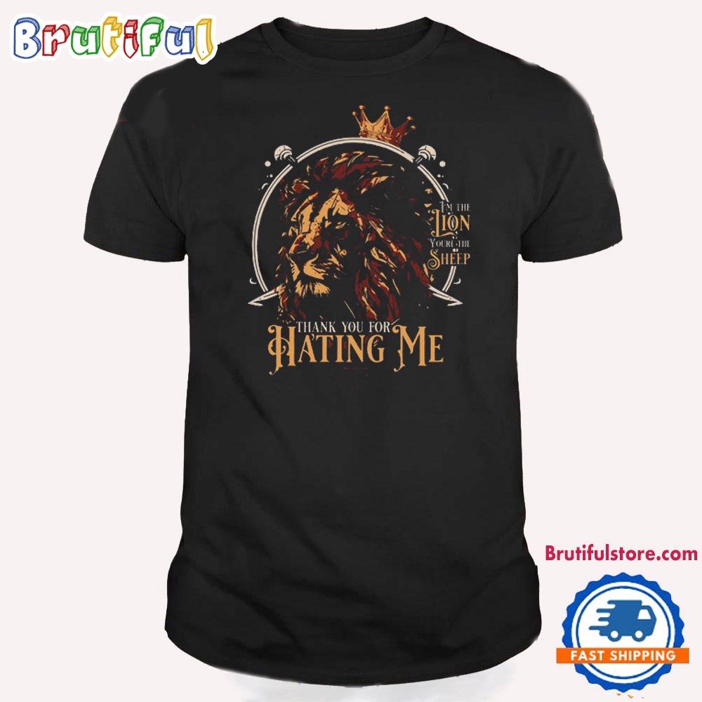 Citizen Soldier Thank You For Hating Me Lion 2024 T Shirt