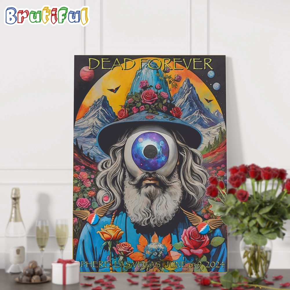 Dead Forever Dead And Company June 6 9 2024 Lasvegas Sphere Wall Art Poster Canvas