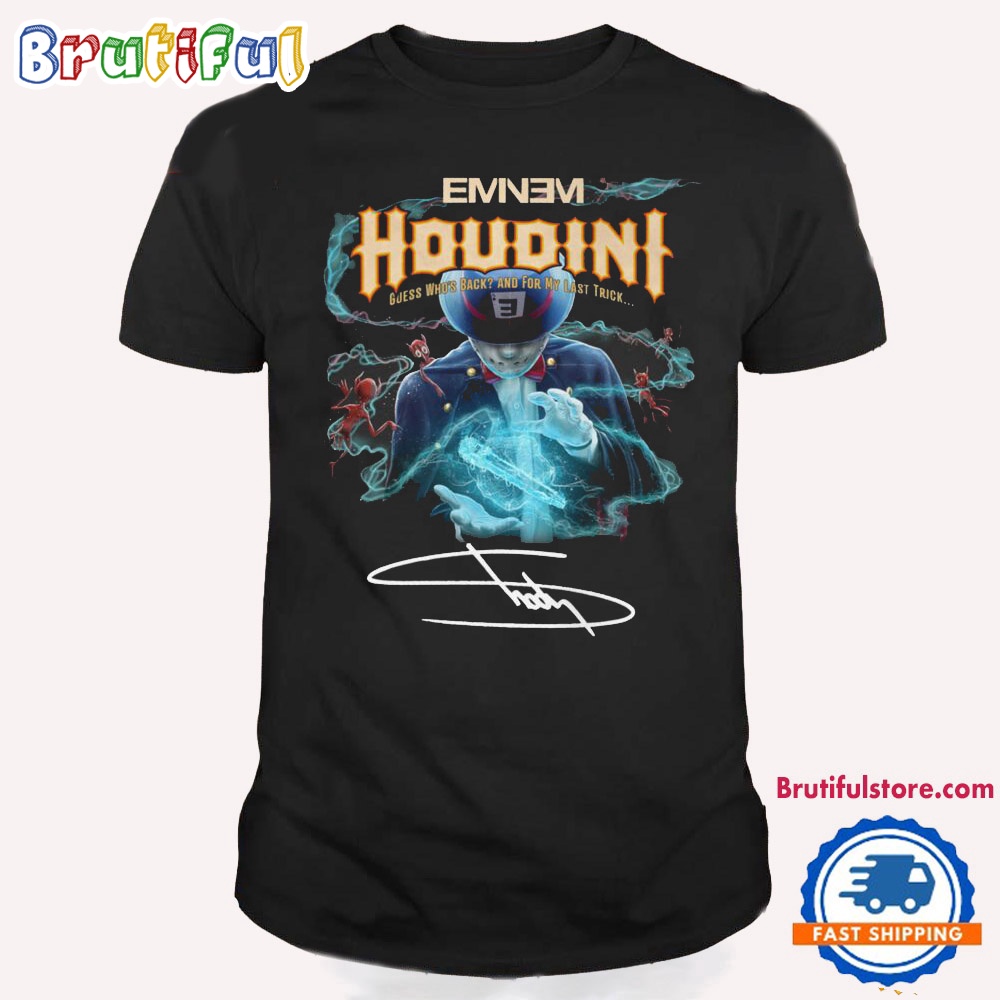 Eminem Houdini Guess Who's Back For My Last Trick Signature T Shirt Eminem Houdini Shirt