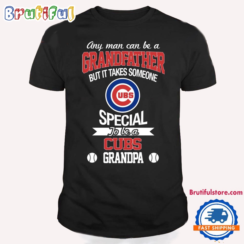 Grandfather It Takes Someone Special To Be A Chicago Cubs Grandpa T Shirt