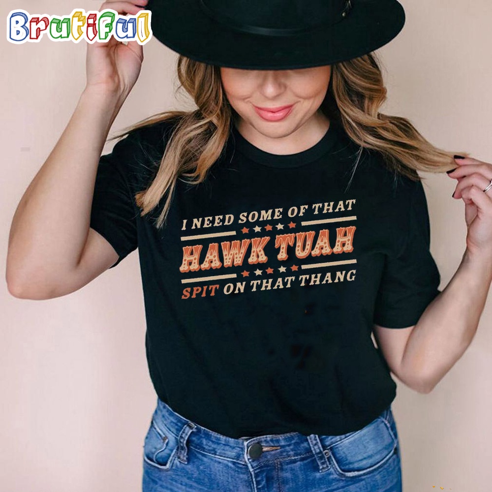 Hawk Tuah Spit On That Thang 2024 T Shirt Hawk Tuah 24 Funny Trendy Shirt 2