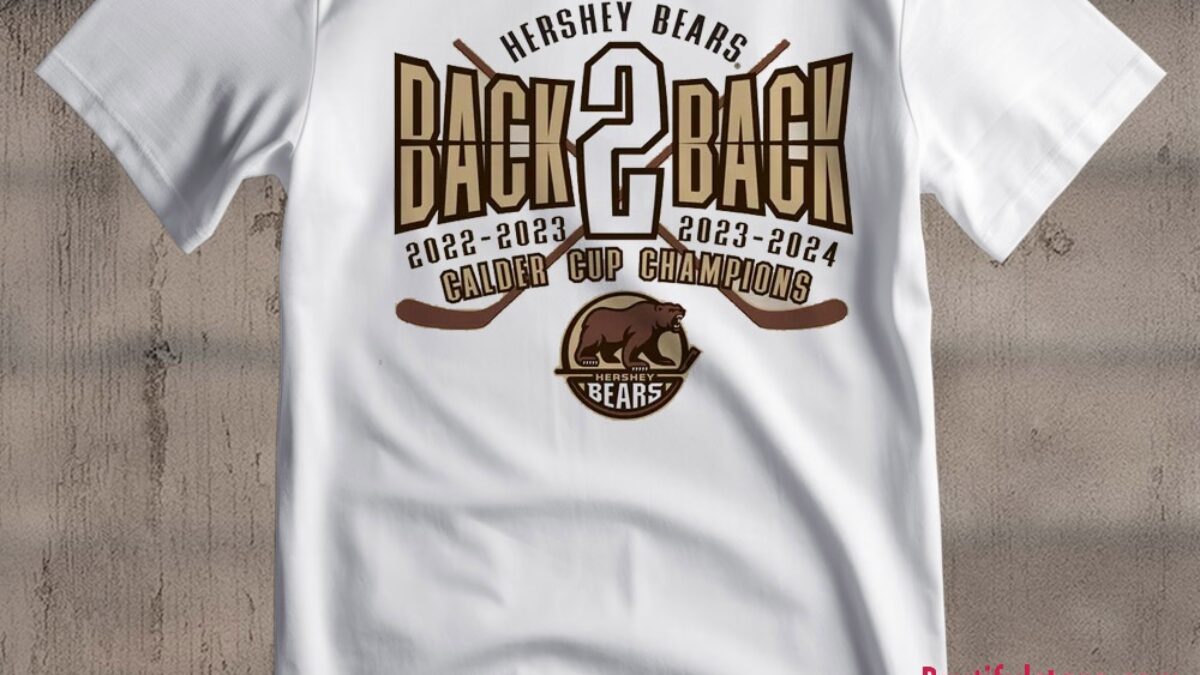 Hershey Bears Back To Back 2023-2024 Calder Cup Champions T Shirt