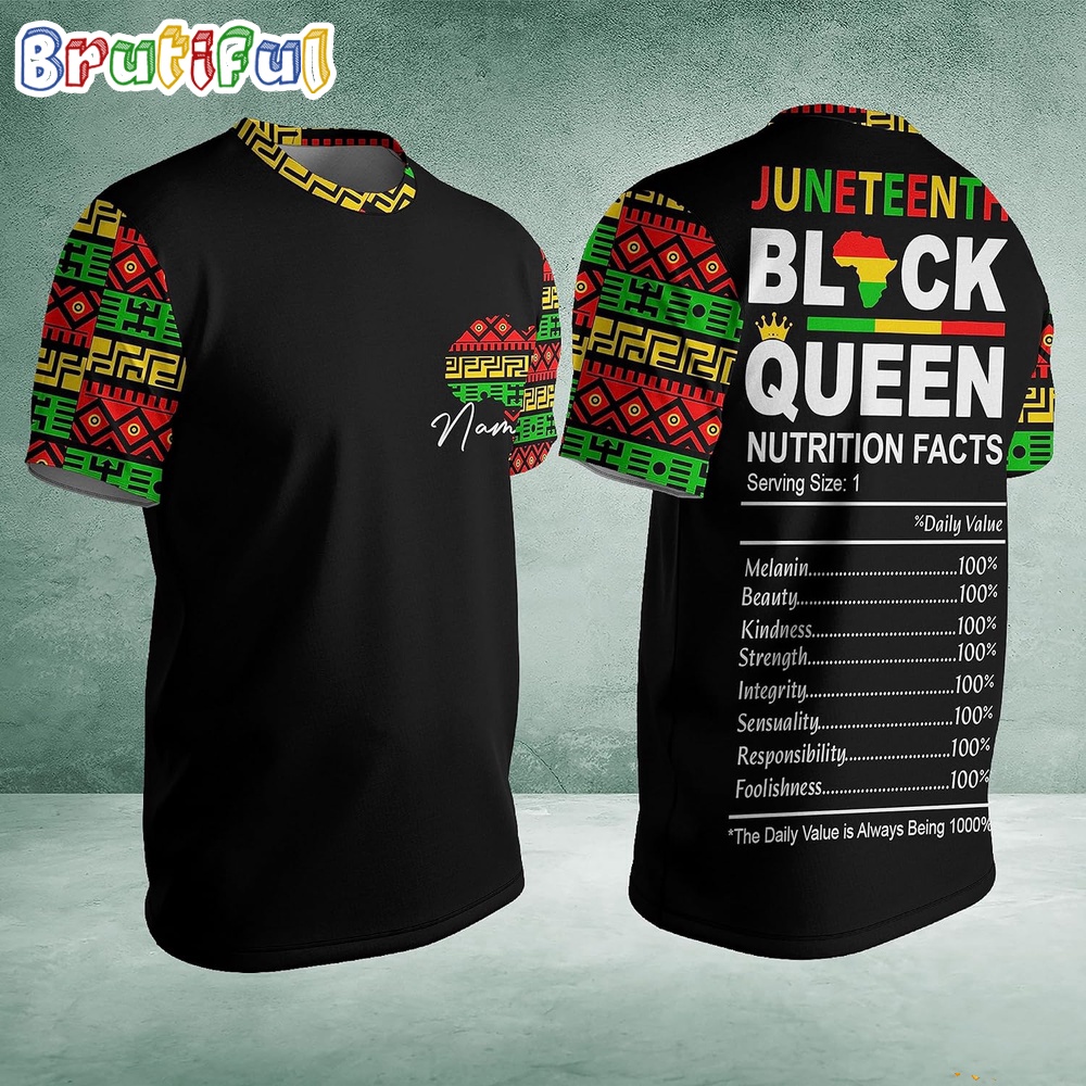 Juneteenth Nutritional Facts Black Freedom 1865 African American Black Queen 3D Shirt 1