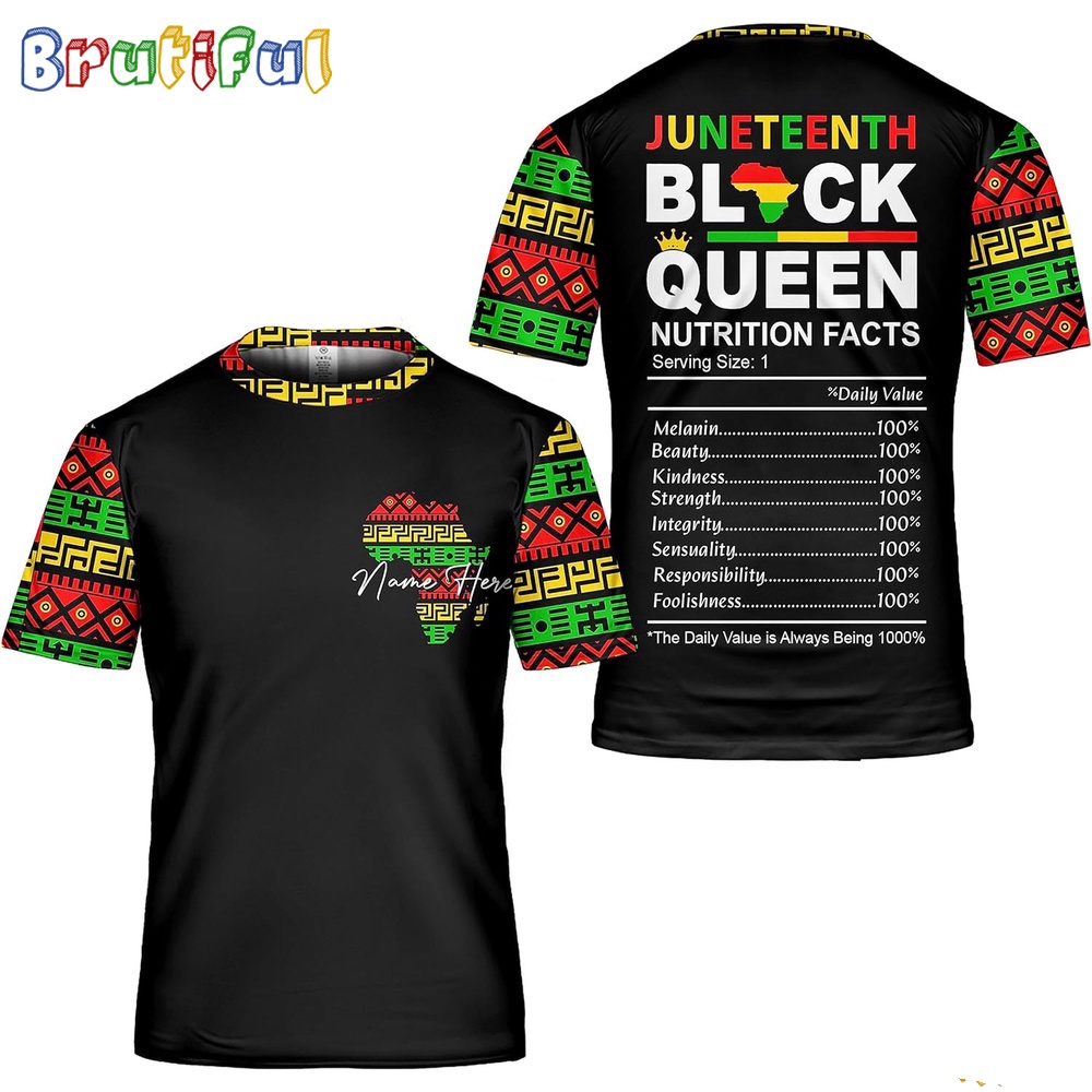 Juneteenth Nutritional Facts Black Freedom 1865 African American Black Queen 3D Shirt 2
