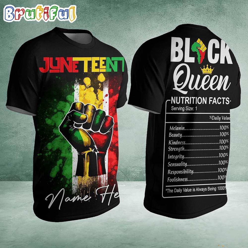 Juneteenth Nutritional Facts Black Freedom 1865 African American Black Queen Custom 3D Shirt 1