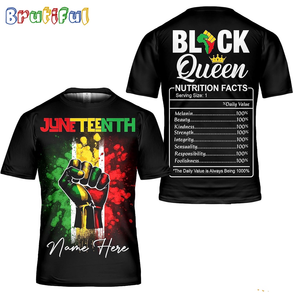 Juneteenth Nutritional Facts Black Freedom 1865 African American Black Queen Custom 3D Shirt 2