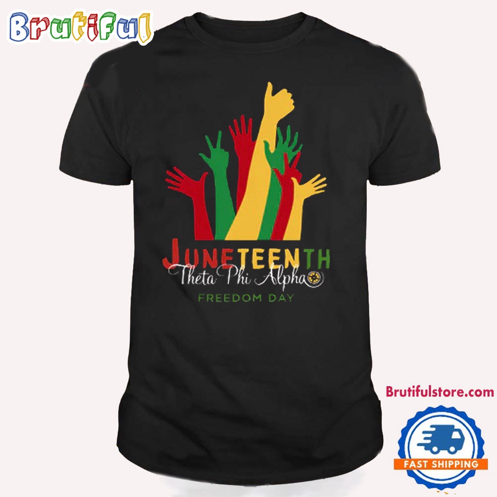 Juneteenth Tshirt Juneteenth Theta Phi Alpha Freedom Day Shirt 1 3