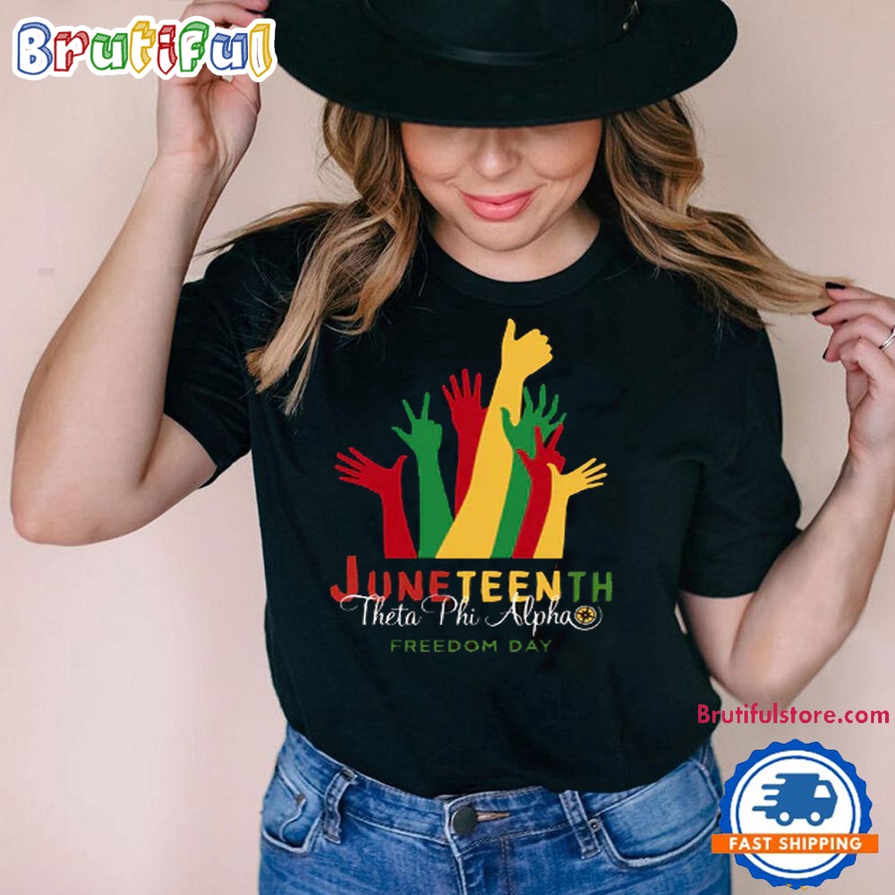 Juneteenth Tshirt Juneteenth Theta Phi Alpha Freedom Day Shirt 2 3