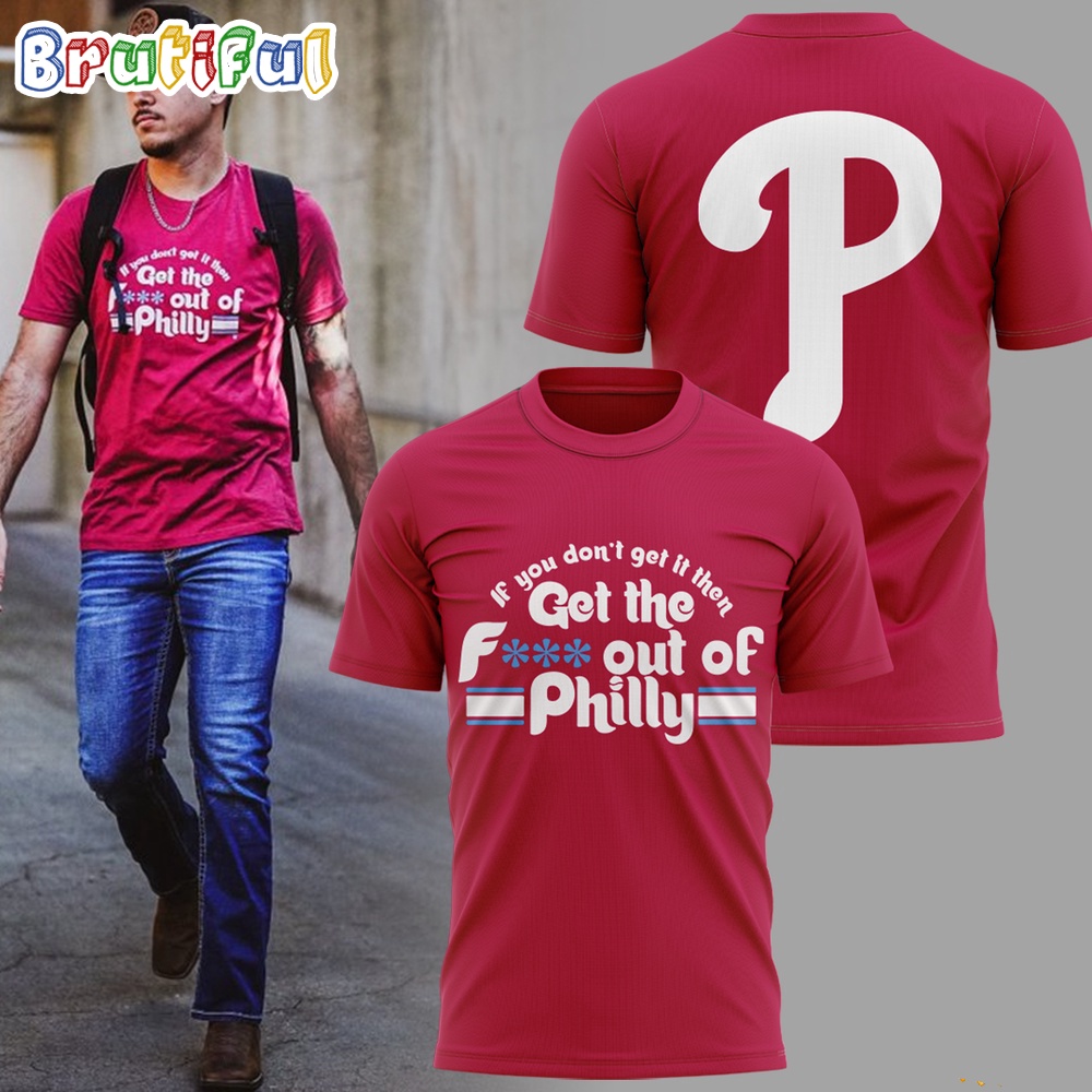 MLB Philadelphia Phillies Get The Out Of Philly Baseball T Shirt