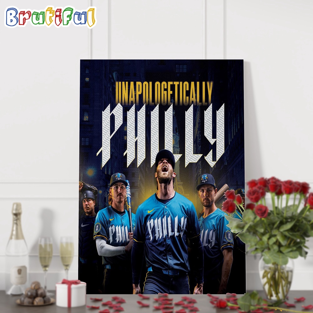 MLB Philadelphia Phillies Special Unapologetically Philly Wall Art Poster Canvas