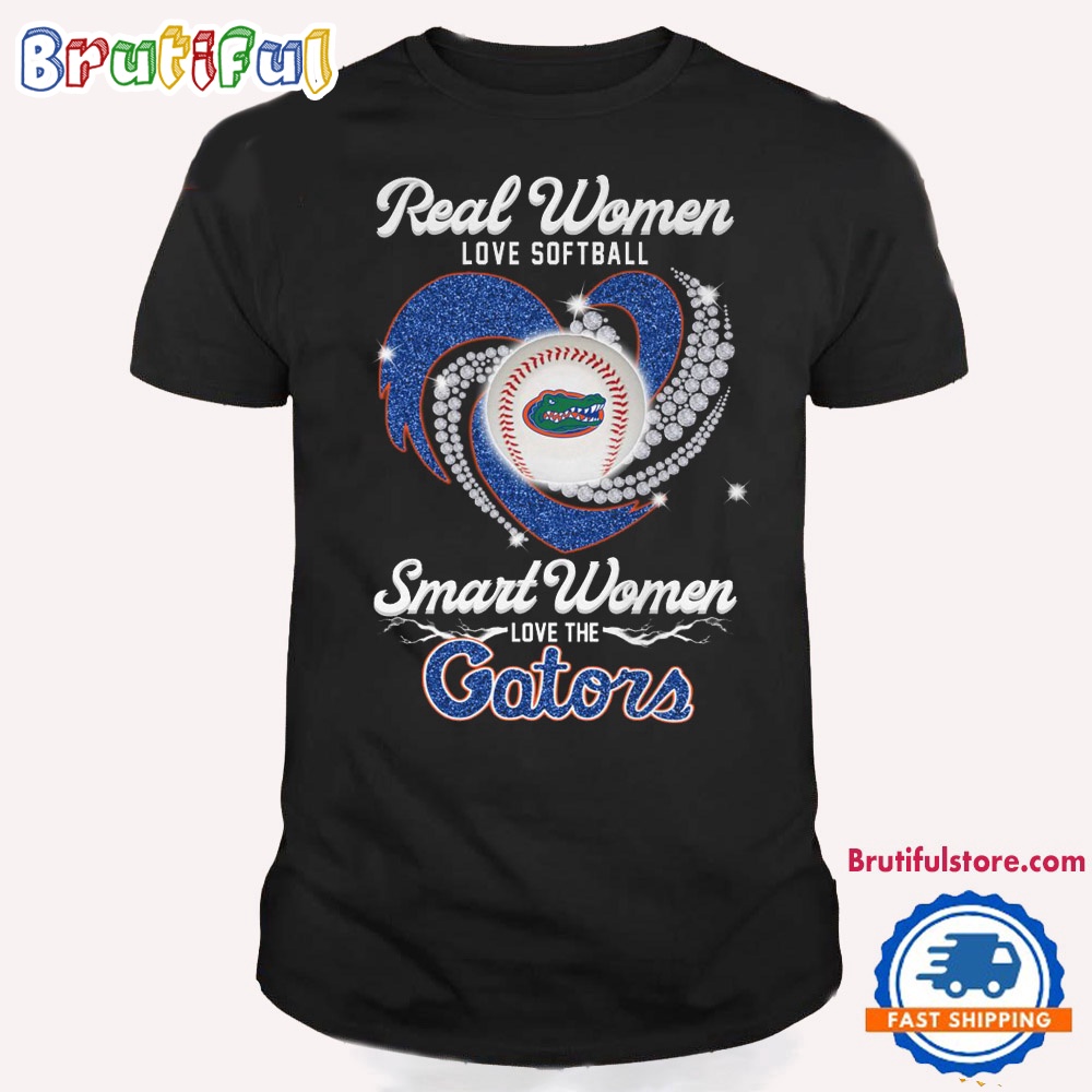 Real Women Love Softball Smart Women Love The Florida Gators T Shirt