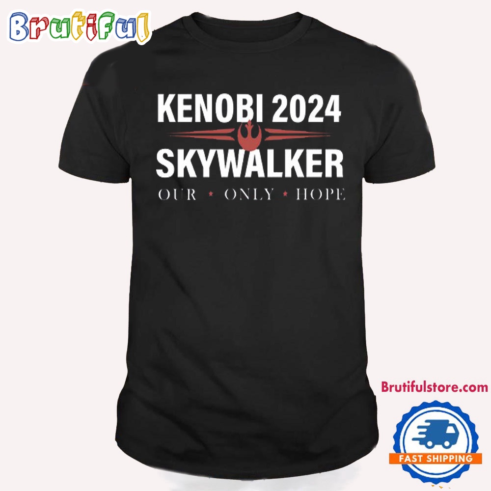 Star Wars Kenobi 2024 Skywalker Our Only Hope T Shirt Star Wars Shirt 1
