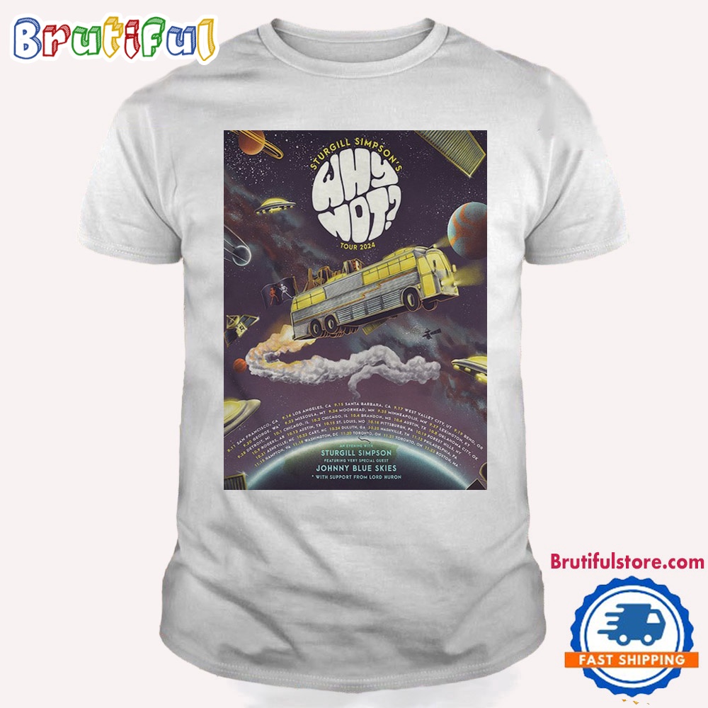 Sturgill Simpson Ft Johnny Blue Skies Why Not Tour 2024 T Shirt