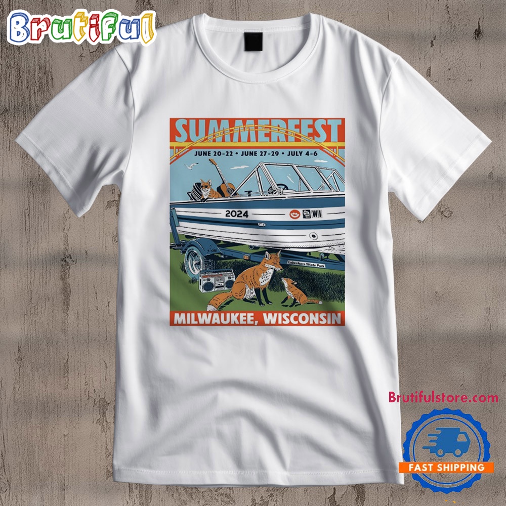 Summerfest June 20 22 27 29 July 4 6 2024 Milwaukee Wisconsin T Shirt