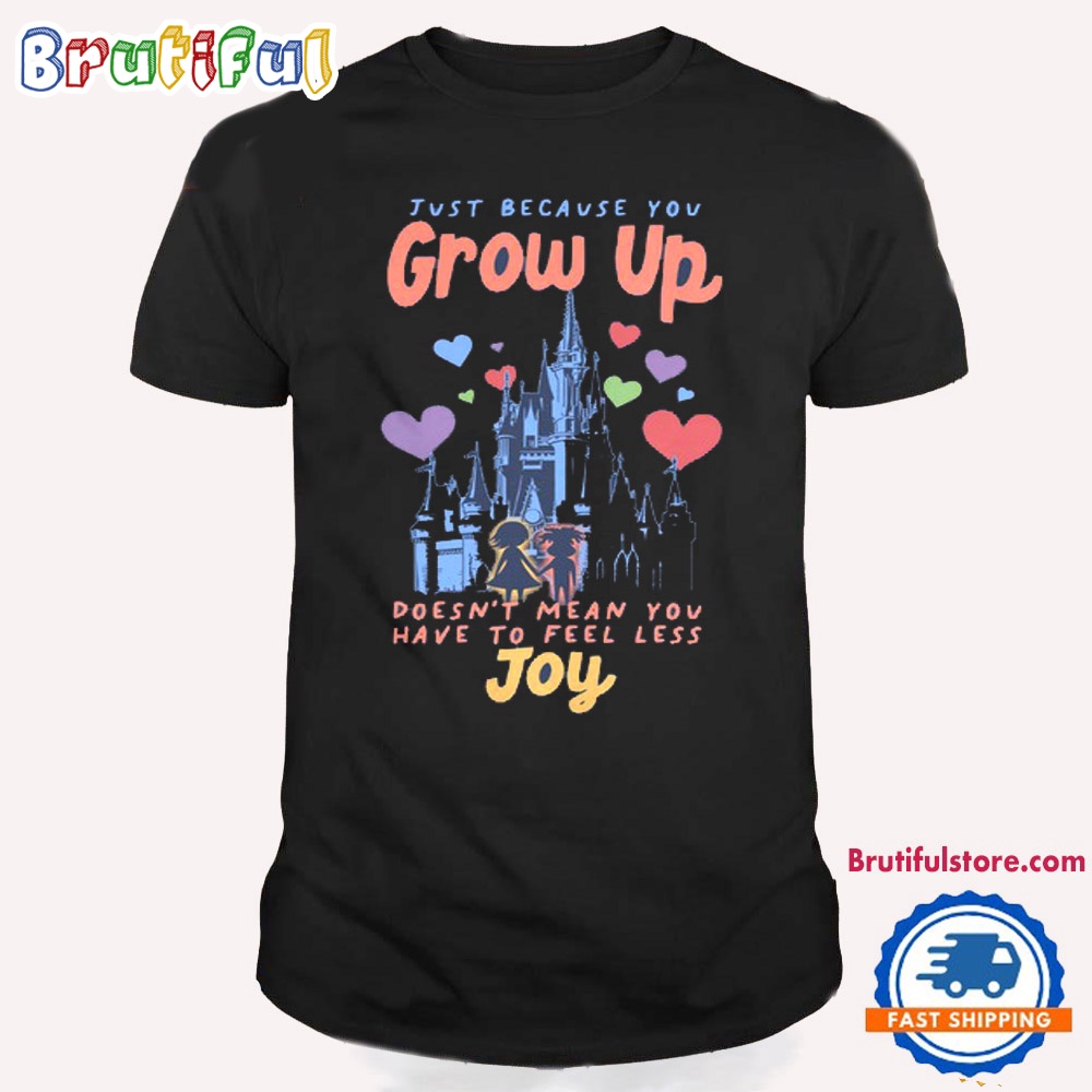 The Lost Bros Just Because You Grow Up T Shirt