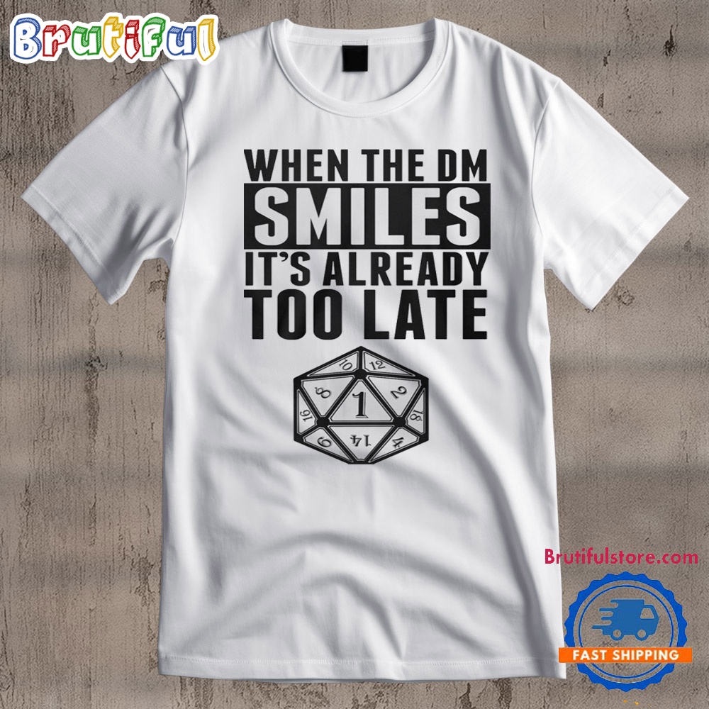 When The DM Smiles Dungeons And Dragons 2024 T Shirt Dnd Shirt