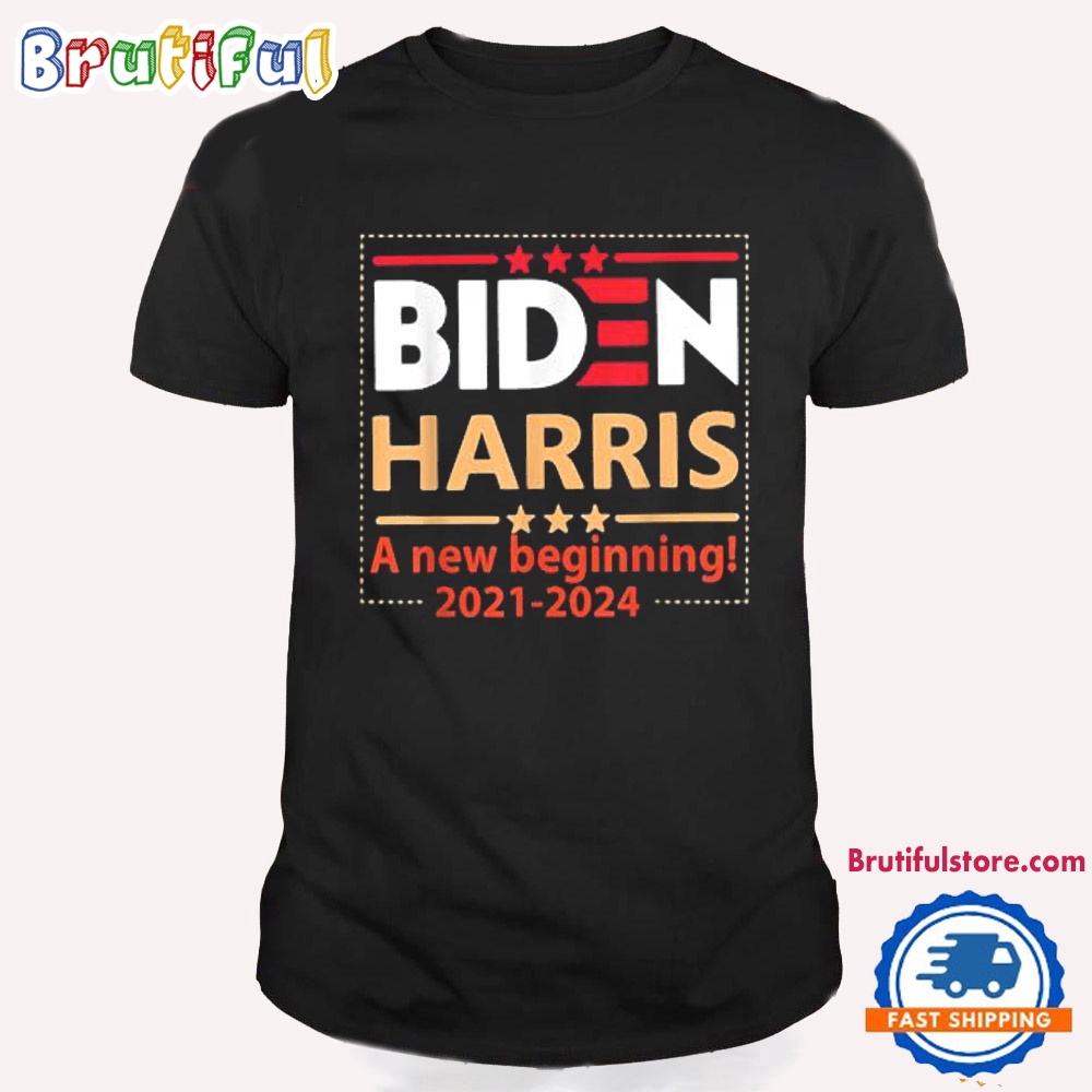 Biden Harris 2021 2024 A New Beginning T Shirt