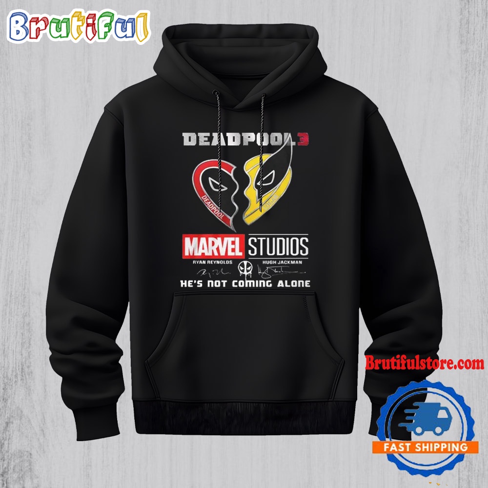 Deadpool 3 Marvel Studios Signature Hes Not Coming Alone Hoodie