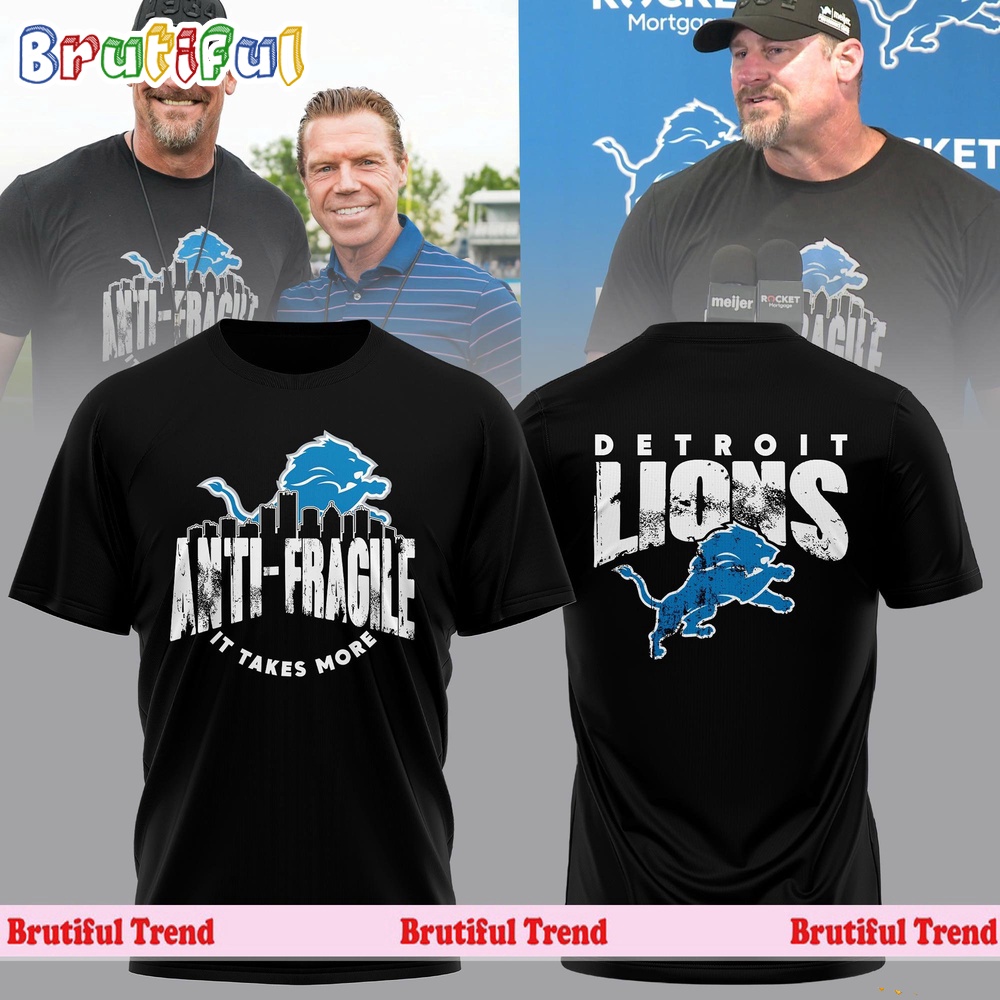 Detroit Lions Anti Fragile It Takes More Dan Campbell 2024 T Shirt