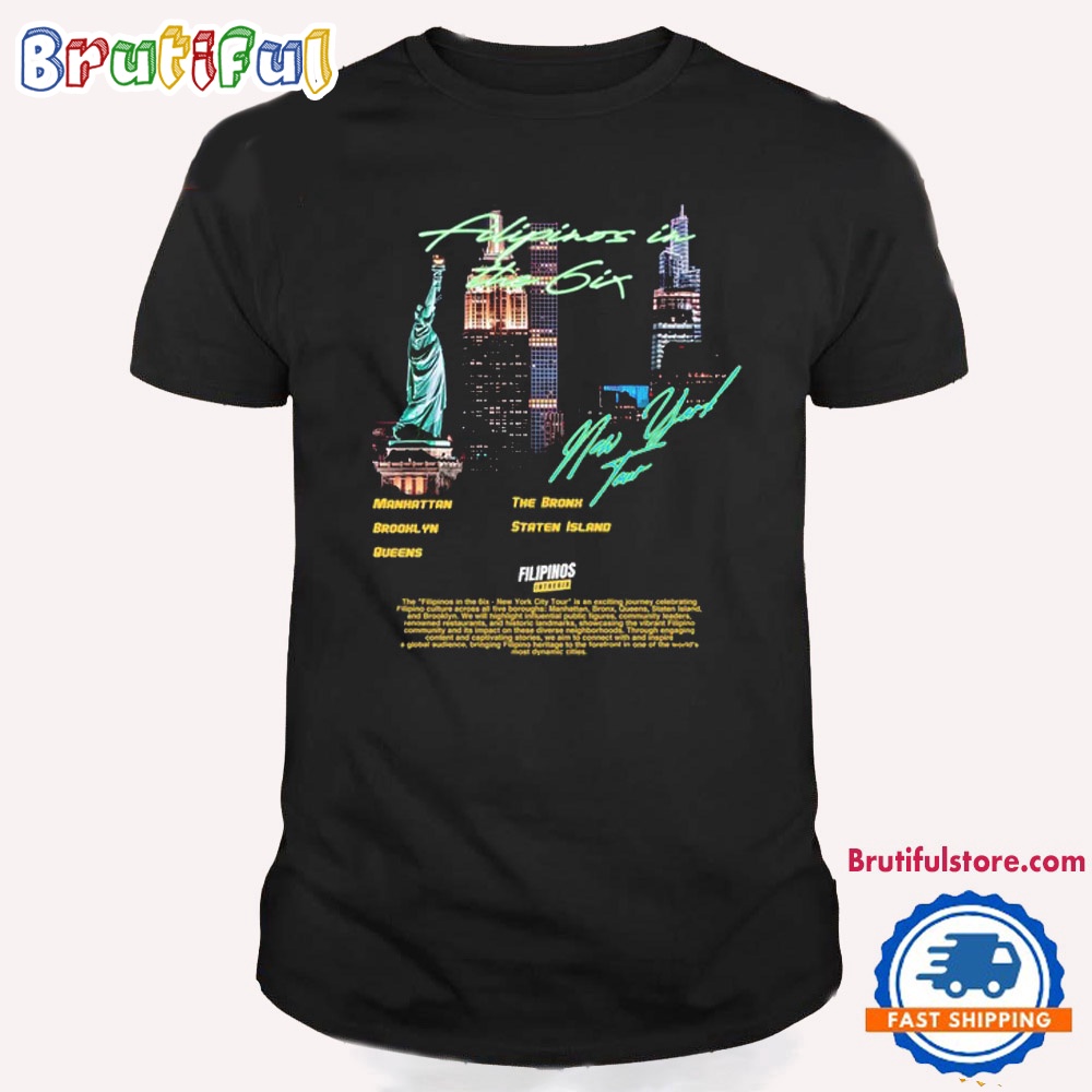 Filipinos In The 6Ix New York Tour 2024 Event T Shirt