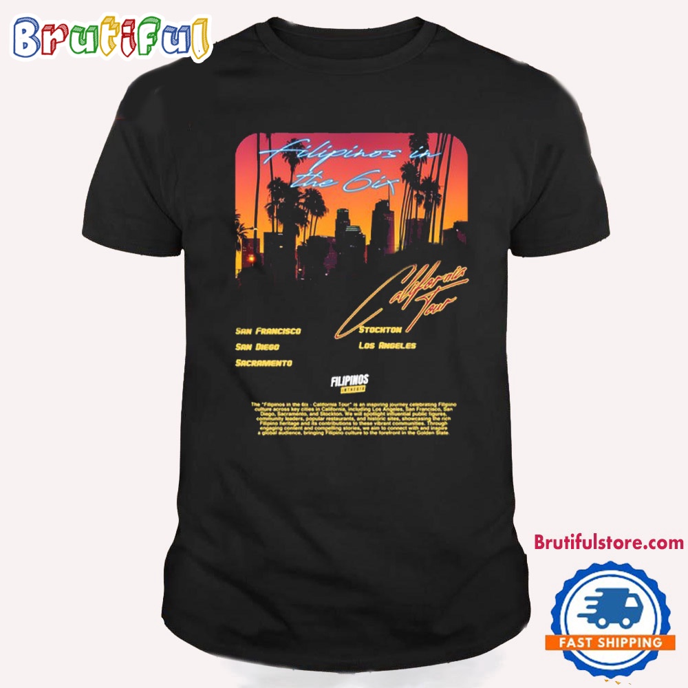 Filipinos In The 6ix California Tour 2024 T Shirt