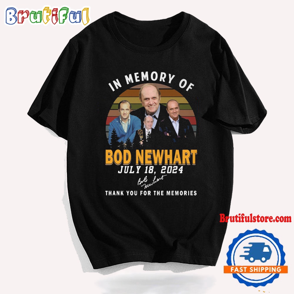 In Memory Of Bod Newhart July 18 2024 Signature T Shirt