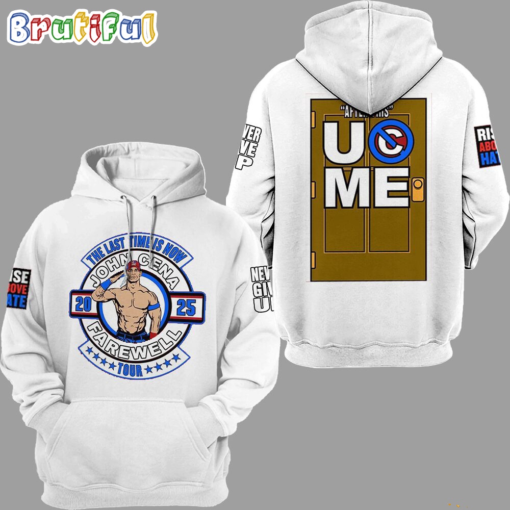 John Cena The Last Time Is Now Hoodie Shirt