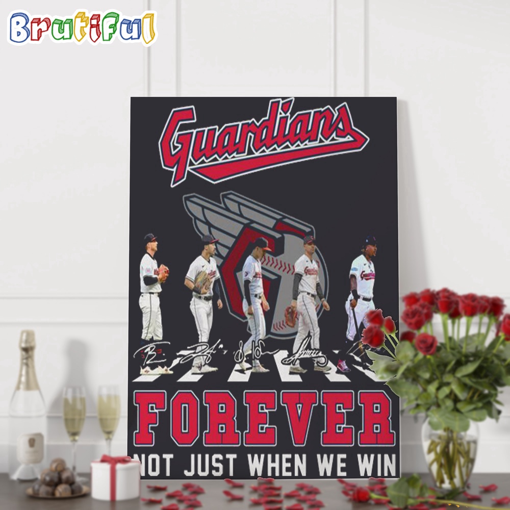 MLB Cleveland Guardians Forever Not Just When We Win Team Player Signature Wall Art Poster Canvas
