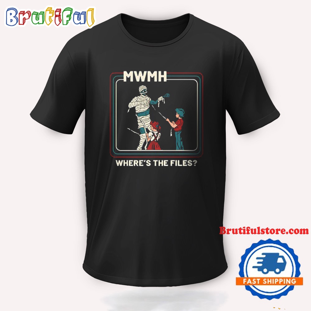 MWMH Wheres The Files T Shirt