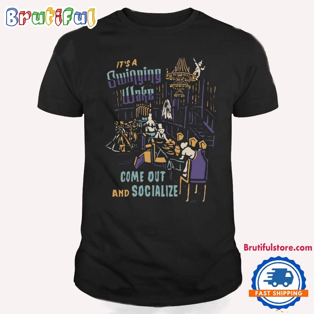 Main Street Tourist Its A Swinging Wake Come Out And Socialize T Shirt