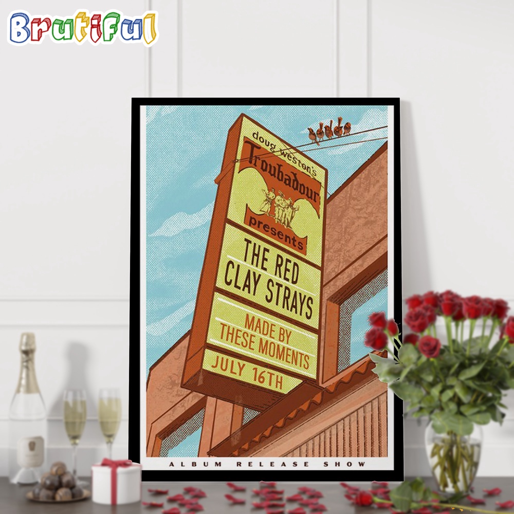 Red Clay Strays July 16 2024 Tour Troubadour West Hollywood Los Angeles Wall Art Poster Canvas