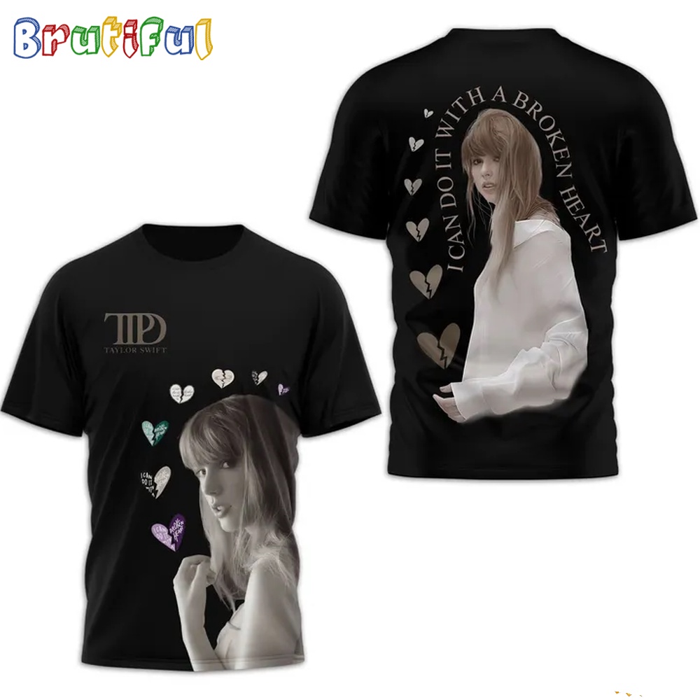 Taylor Swift I Can Do It With A Broken Heart T Shirt