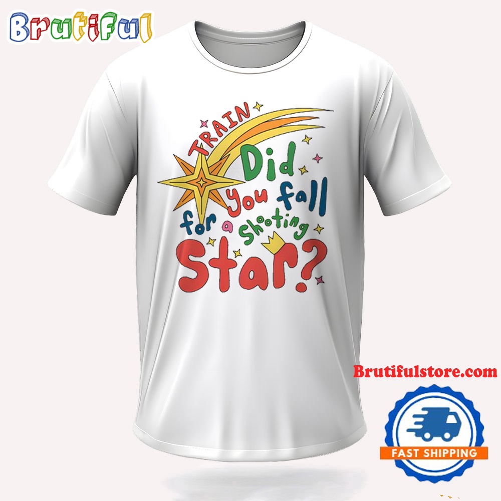 Train Did For You Fall Shooting Star T Shirt