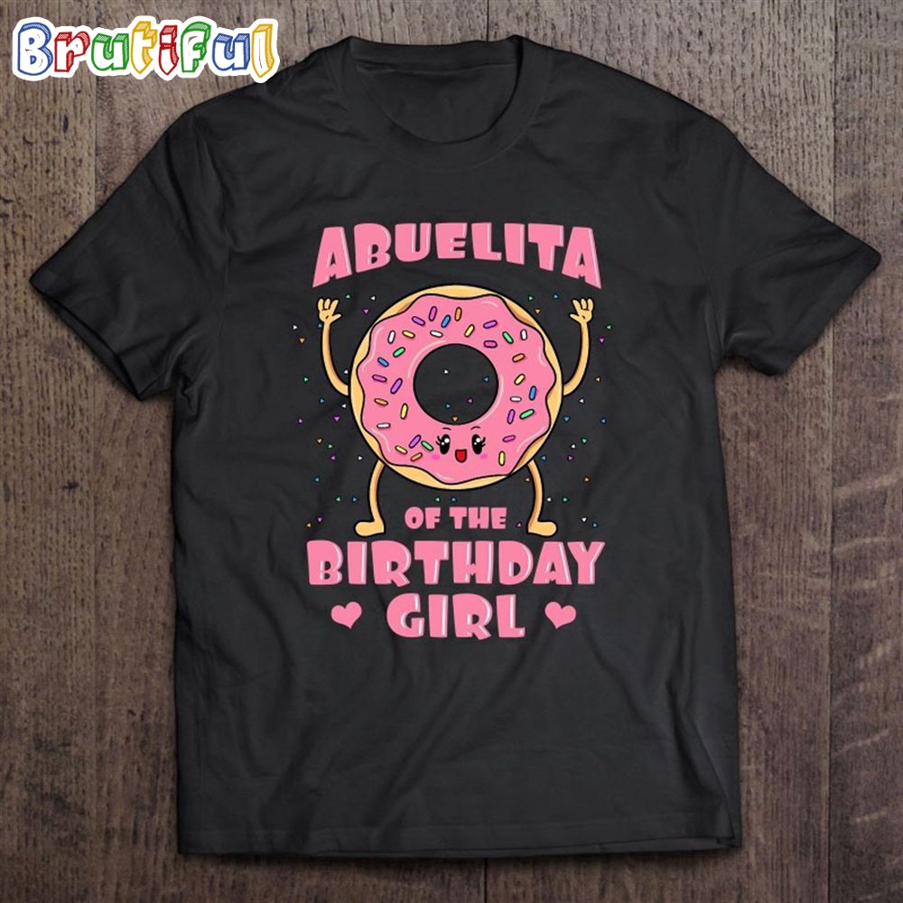 Abuelita Of The Birthday Girl Donut Bday Party Grandmother T Shirt