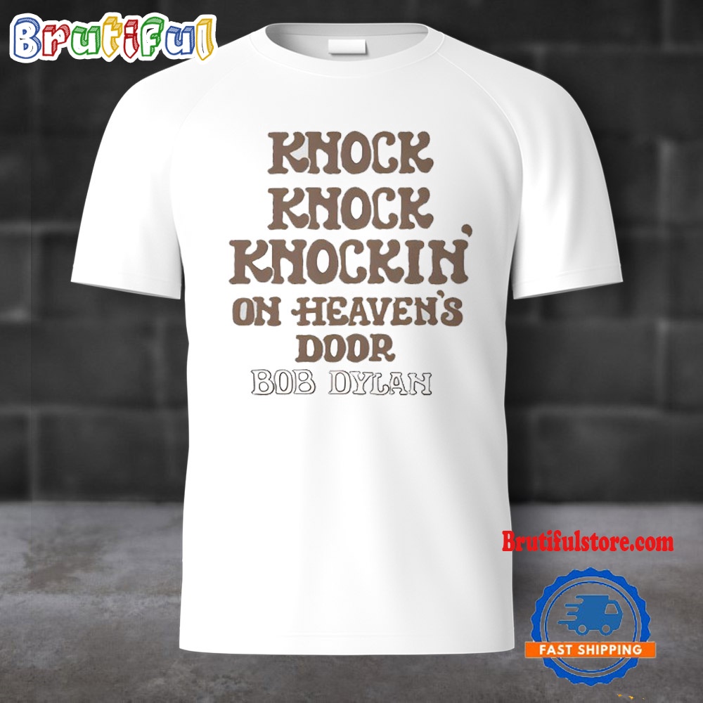 Bob Dylan Knockin On Heavens Door 2024 T Shirt