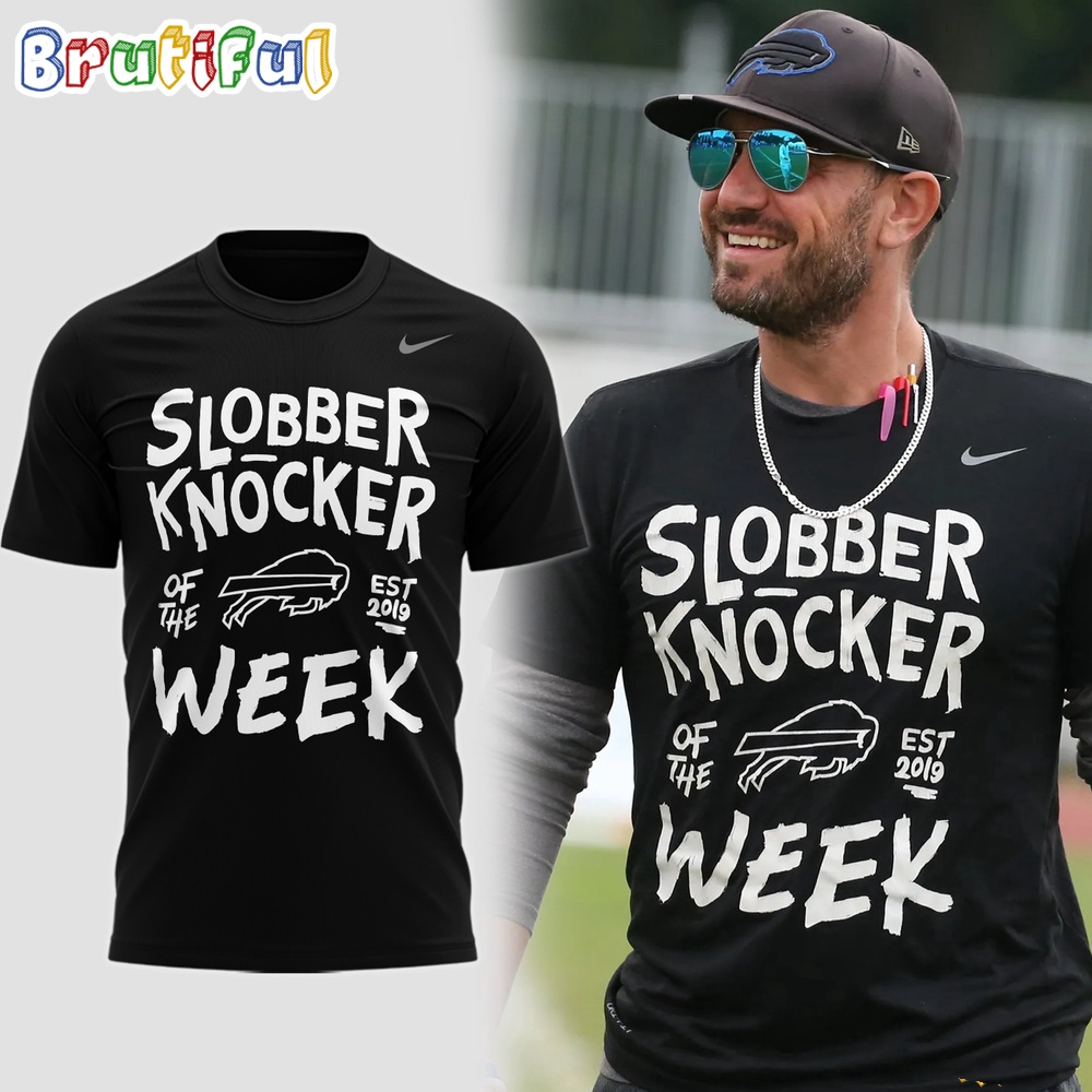 Buffalo Bills Slobber Knocker Of The Week T Shirt