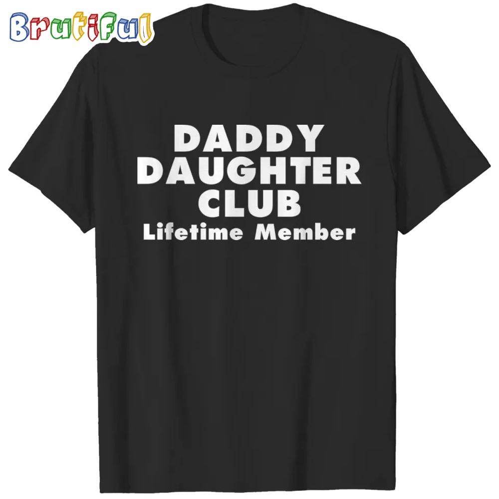 Daddy Daughter Club For Daughter T shirt