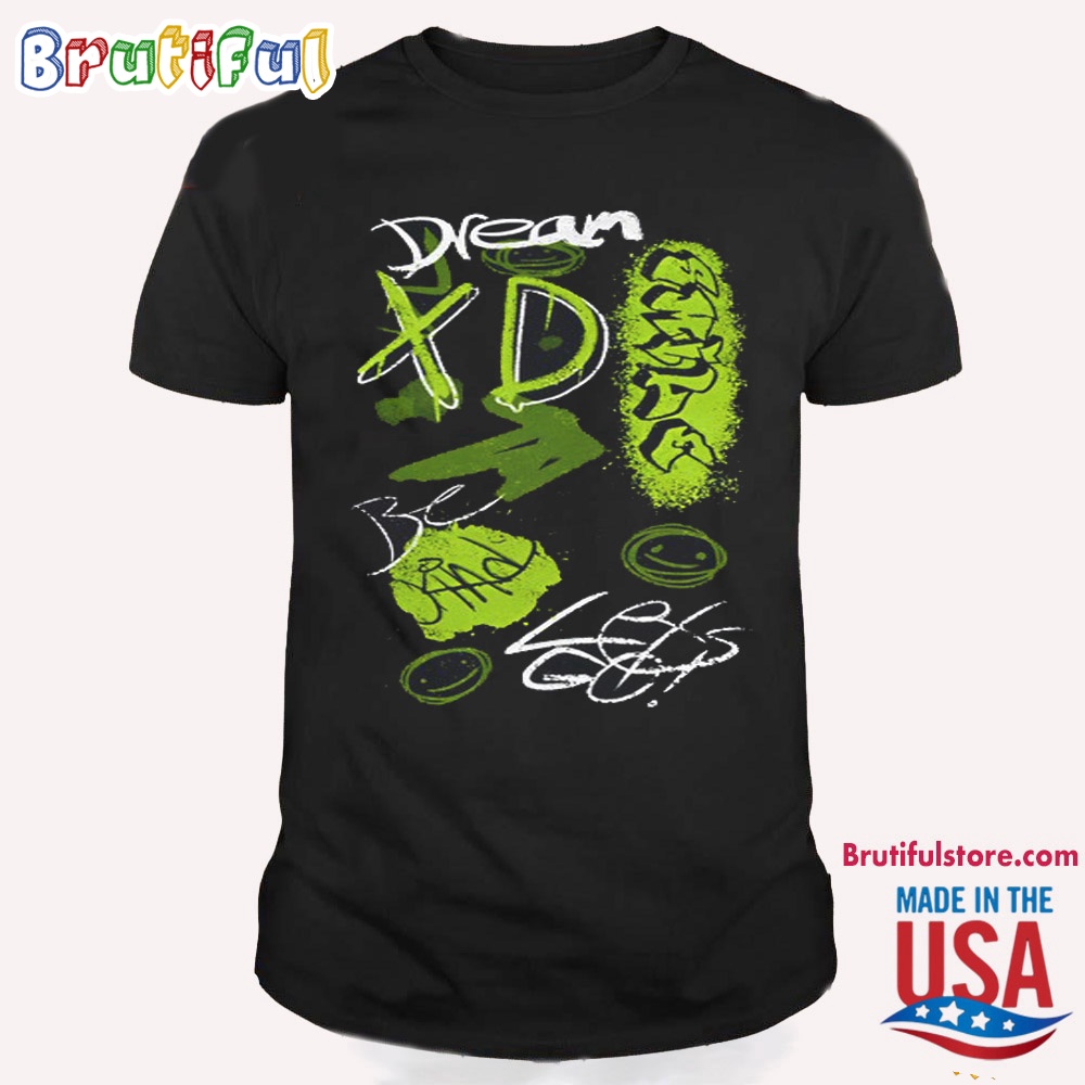 Dream Graffiti XD Be Kind Lets Go 2024 TShirt