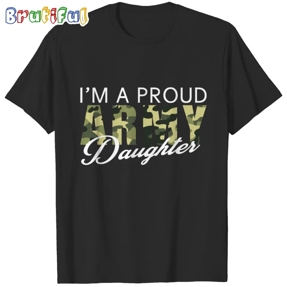 Great Gift For Daughter Shirt For Army Daughter T shirt