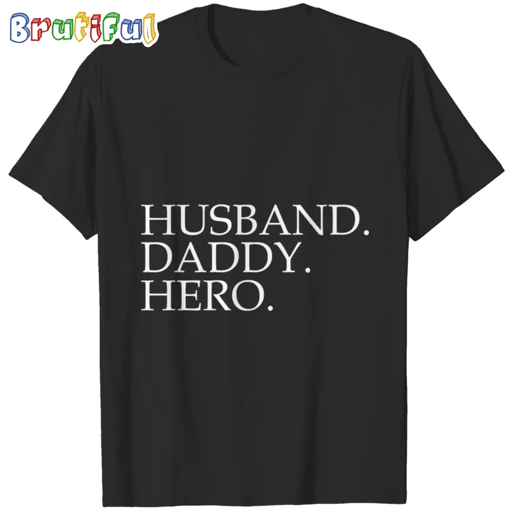 Husband daddy hero shirt Gift for Husband T shirt