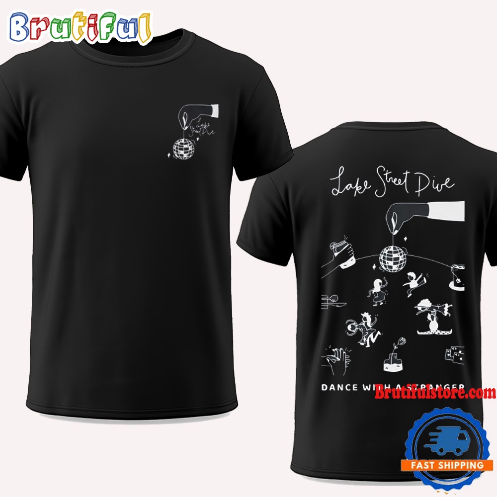 Lake Street Dive Dance With A Stranger 2024 T Shirt