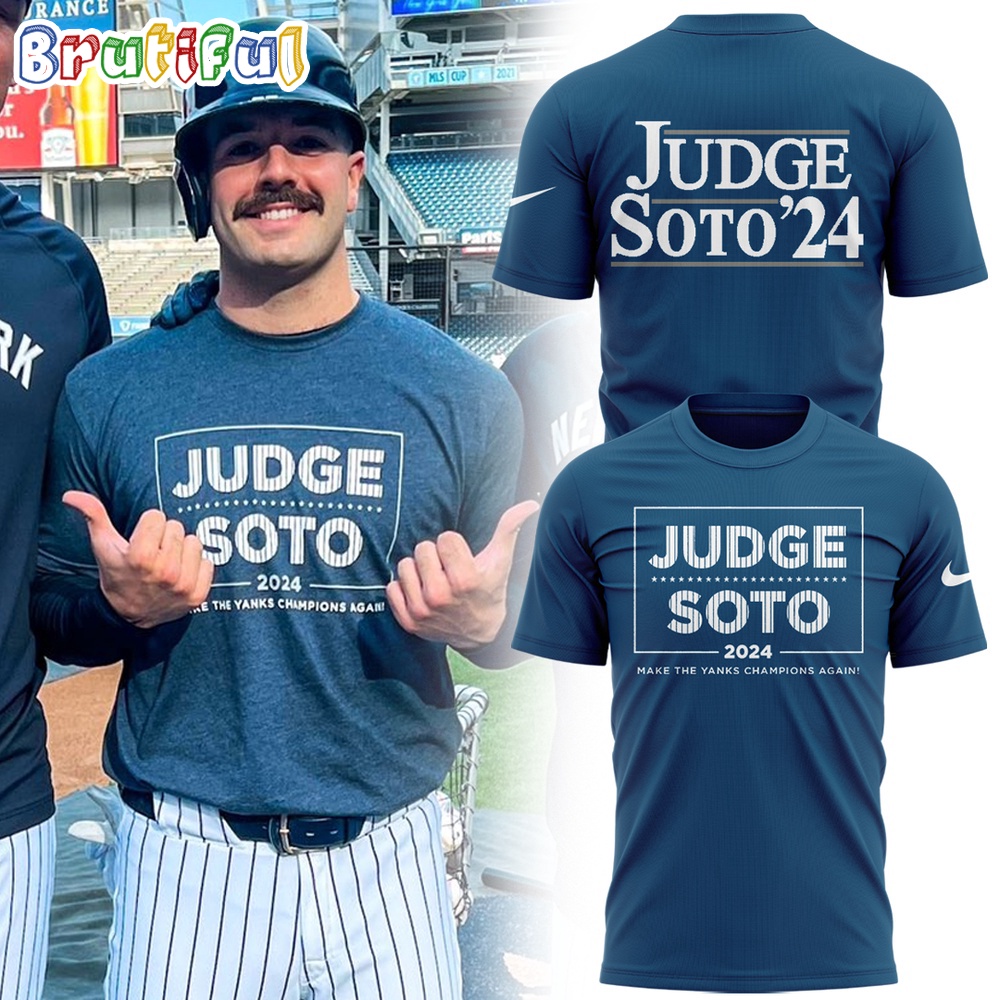 MLB New York Yankees Judge Soto 2024 Make The Yanks Champions Again T Shirt