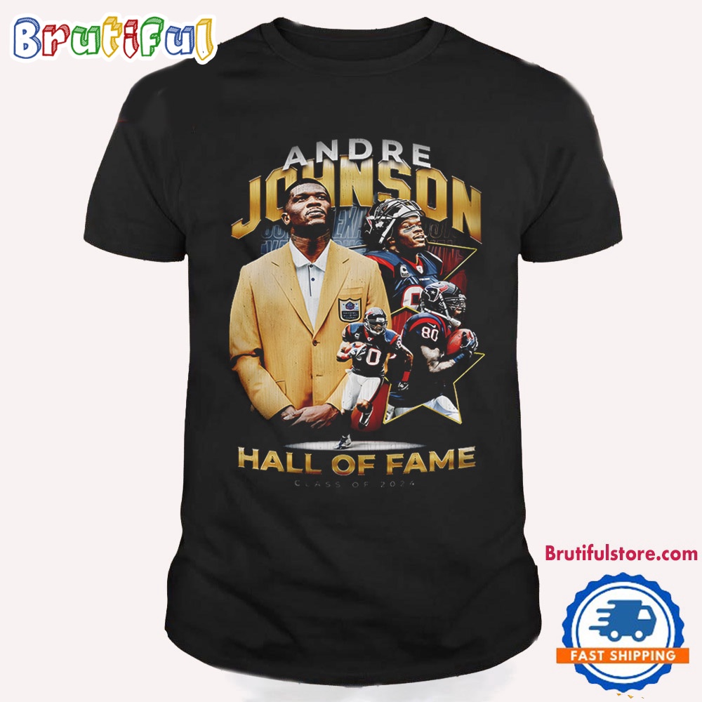 NFL Houston Texans Andre Johnson Hall Of Famer 2024 TShirt