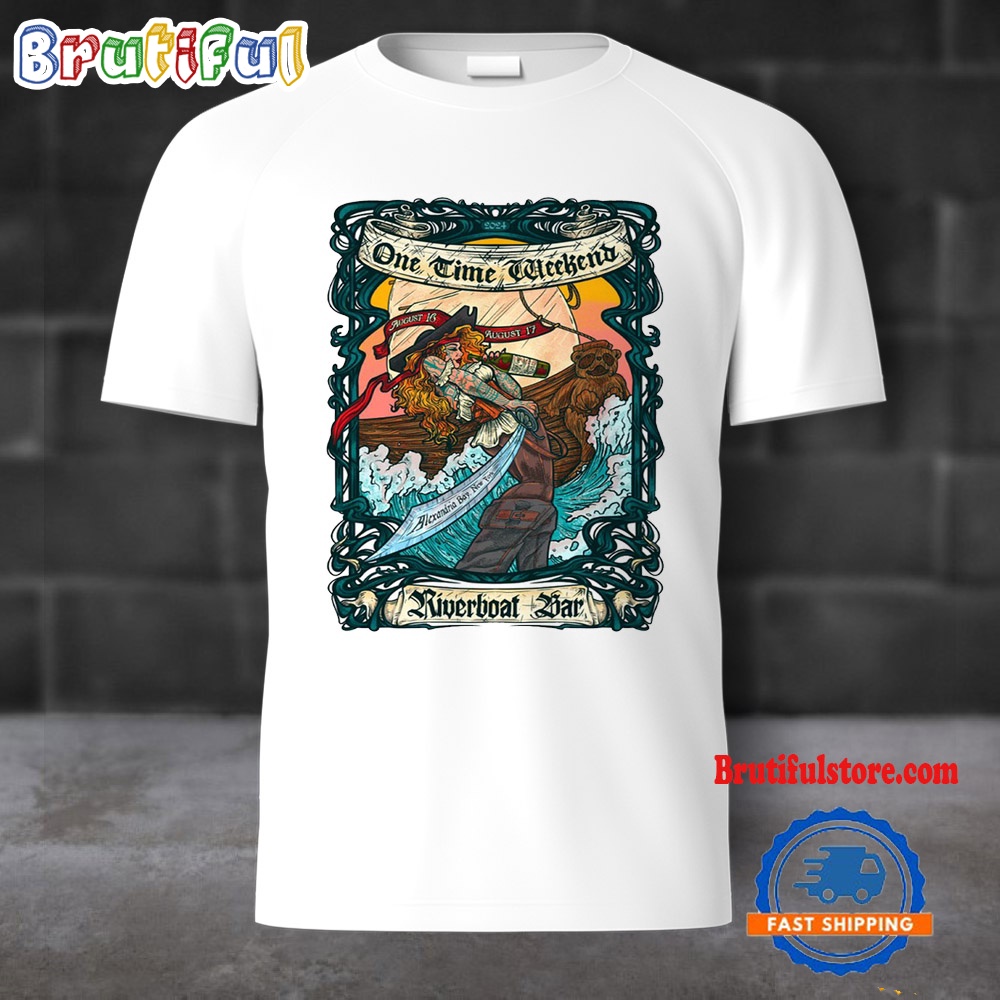 One Time Weekend Alexandria Bay New York August 16 17 2024 T Shirt