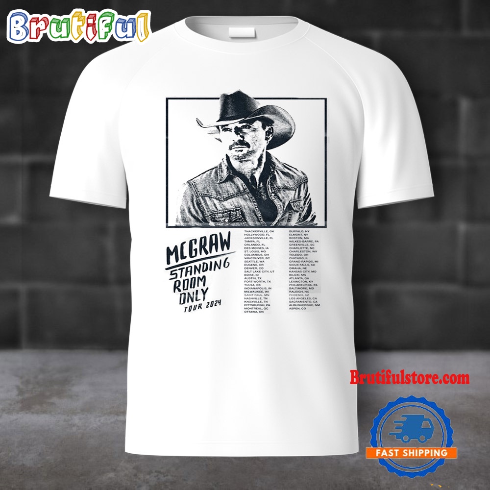 Tim McGraw Standing Room Only Tour 2024 T Shirt
