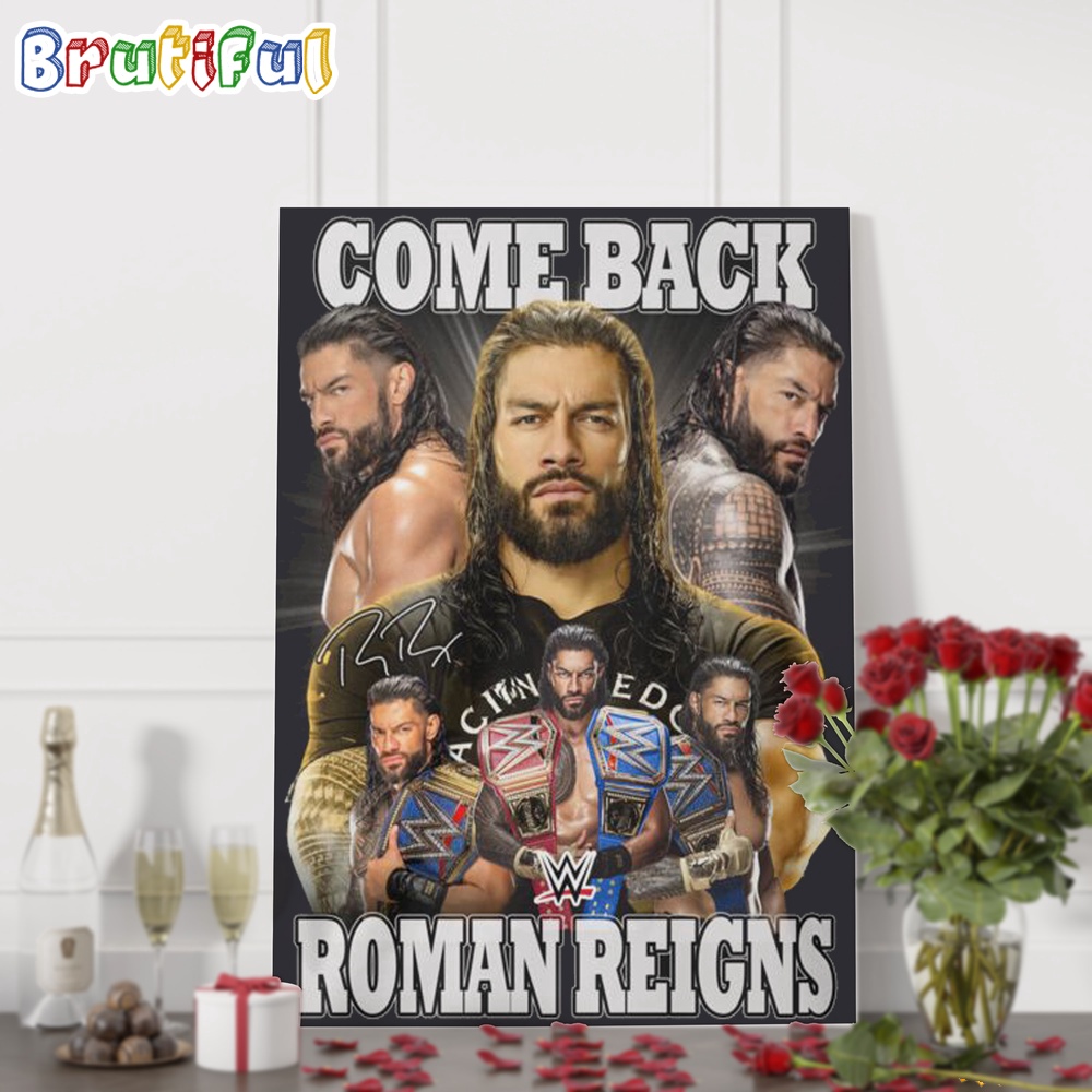WWE Roman Reigns Come Back Graphics Signature Design Wall Art Poster Canvas