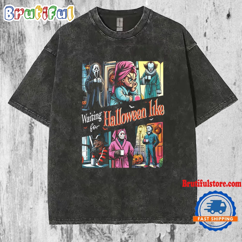 Waiting For Halloween Like Horror Character Movies Mineral Wash T Shirt