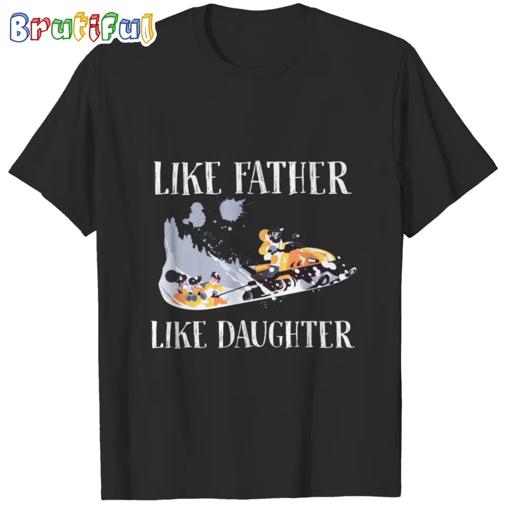 dad and daughter For Dad Daughter T shirt