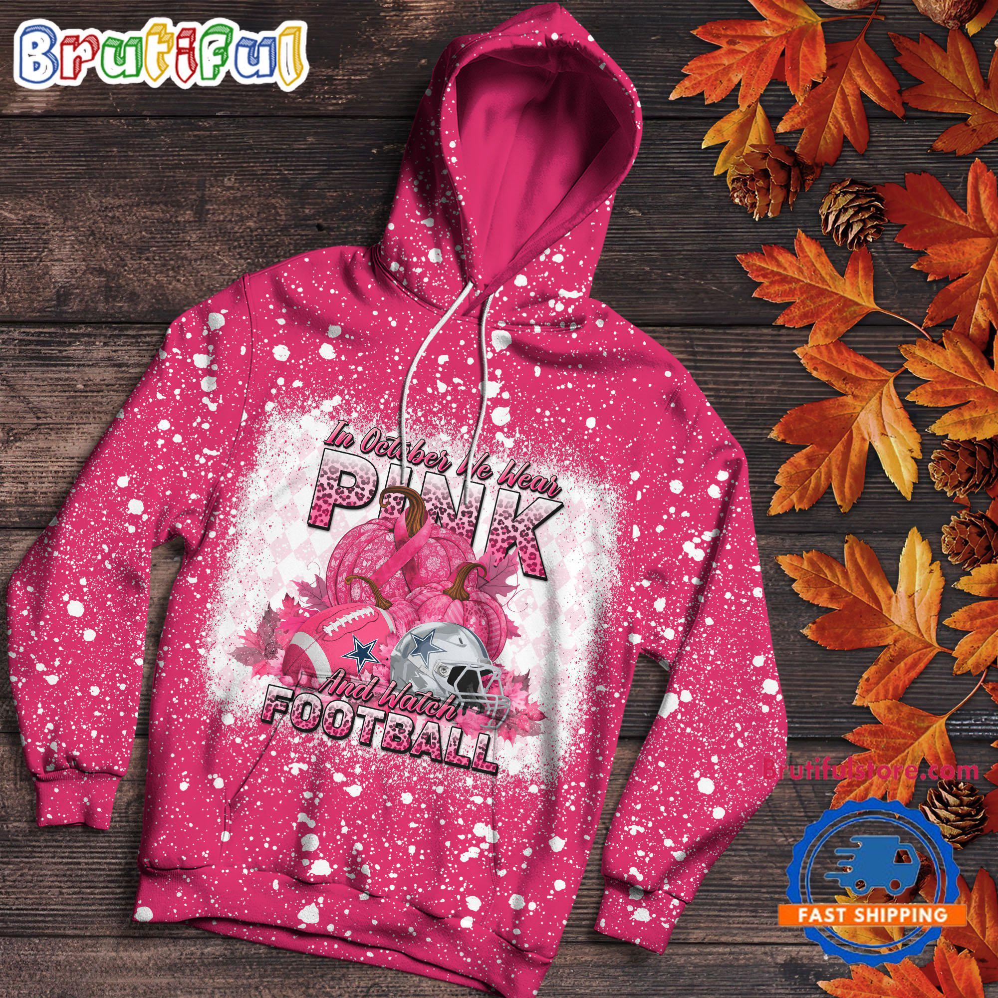 NFL Dallas Cowboys Special Breast Cancer Awareness In October We Wear Pink And Watch Football Hoodie Shirt
